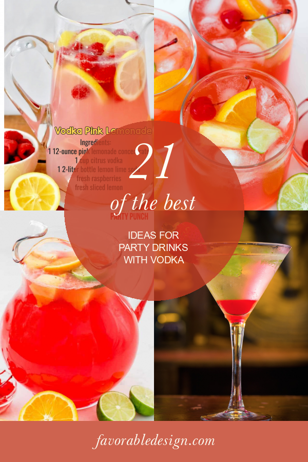 21 Of the Best Ideas for Party Drinks with Vodka Home, Family, Style